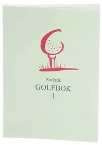 Swärds GOLFBOK (Kyssar); Gunnel & Kjell SWÄRD; 2006