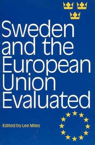 Sweden and the European Union evaluated; Lee Miles; 2000