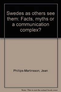 Swedes As Others See Them; Jean Phillips-Martinsson; 1997