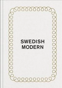 Swedish Modern; Hedvig Hedqvist, Christian Björk, Eric Ericson; 2018