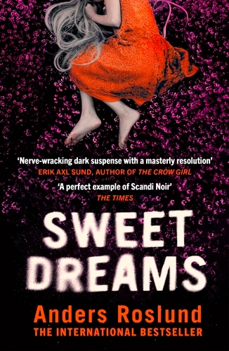 Sweet Dreams; Anders Roslund; 2023