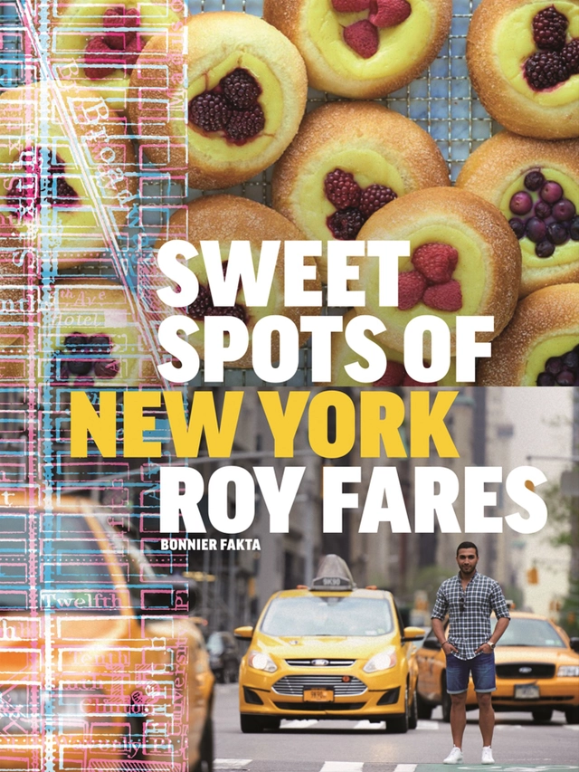 Sweet spots of New York : bakverk och sötsaker från New York; Roy Fares; 2017