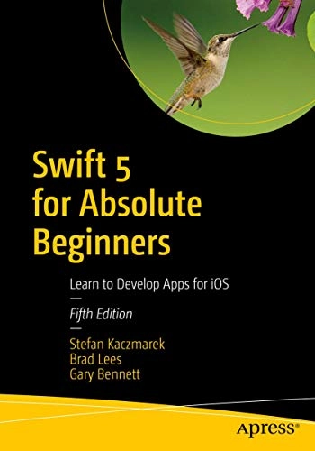 Swift 5 for Absolute Beginners; Stefan Kaczmarek, Brad Lees, Gary Bennett; 2019