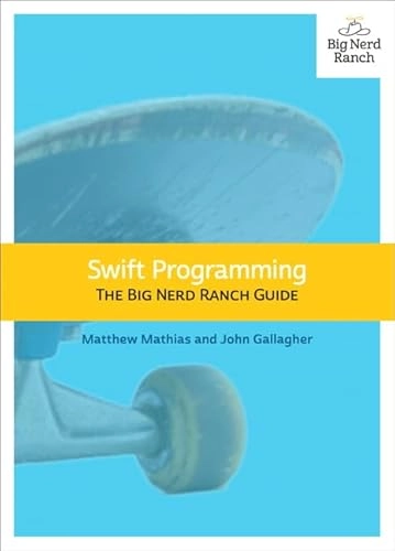 Swift programming : the big nerd ranch guide; Matthew. Mathias; 2015