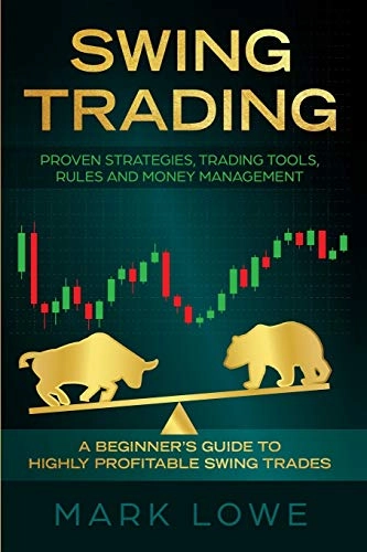Swing Trading; Mark Lowe; 2019