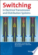 Switching in Electrical Transmission and Distribution Systems; Anton Janssen, David F Peelo, Mirsad Kapetanovic, Lou Van Der Sluis, Ren Smeets; 2015