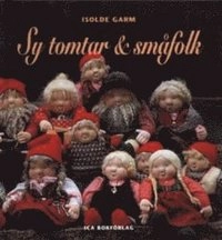 Sy tomtar och småfolk; Isolde Garm; 1999