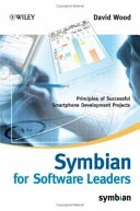 Symbian for Software Leaders: Principles of Successful Smartphone Developme; David Wood; 2005