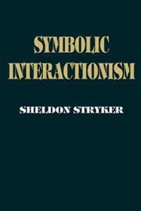 Symbolic interactionism : a social structural version; Sheldon. Stryker; 2002