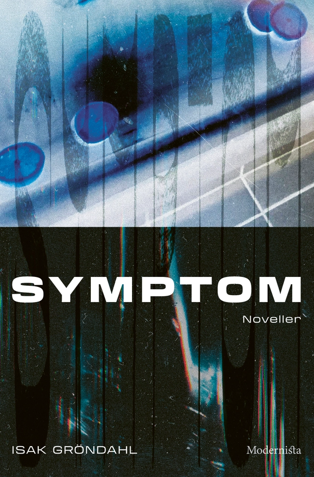 Symptom; Isak Gröndahl; 2024