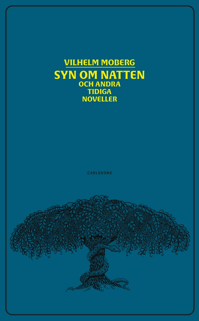Syn om natten och andra tidiga noveller; Vilhelm Moberg; 2023