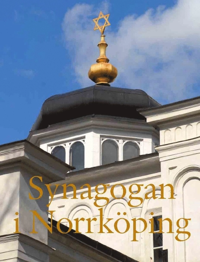 Synagogan i Norrköping; Peter Freudenthal, Eva Ekselius, Fredric Bedoire, Ann-Charlotte Hertz, Willy Silberstein, Margot Friedman, Mats Fredriksson, Bertil Wahren, Bengt Häger, Jan-Erik Levy; 2010