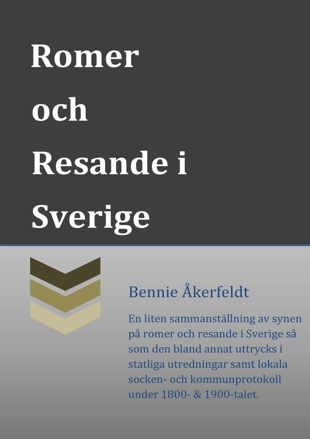 Synen på Romer och Resande i Sverige; Bennie Åkerfeldt; 2013