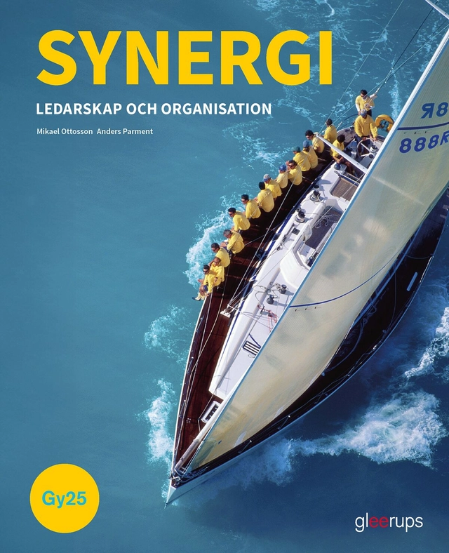 Synergi Ledarskap och organisation - Gy25 : Ledarskap och Organisation; Anders Parment, Mikael Ottosson; 2025