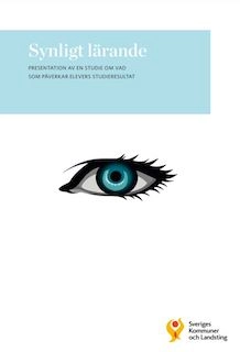 Synligt lärande : presentation av en studie om vad som påverkar elevers studieresultat; Jan Håkansson; 2011
