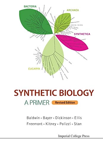 Synthetic biology : a primer; Freemont Paul S, Paul Simon Freemont, Richard I Kitney; 2016