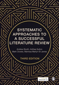 Systematic approaches to a successful literature review; Andrew Booth; 2022