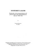 Systemet lagom : rusdrycker, intresseorganisationer och politisk kultur under förbudsdebattens tidevarv 1900-1922; historiker Lennart Johansson; 1995