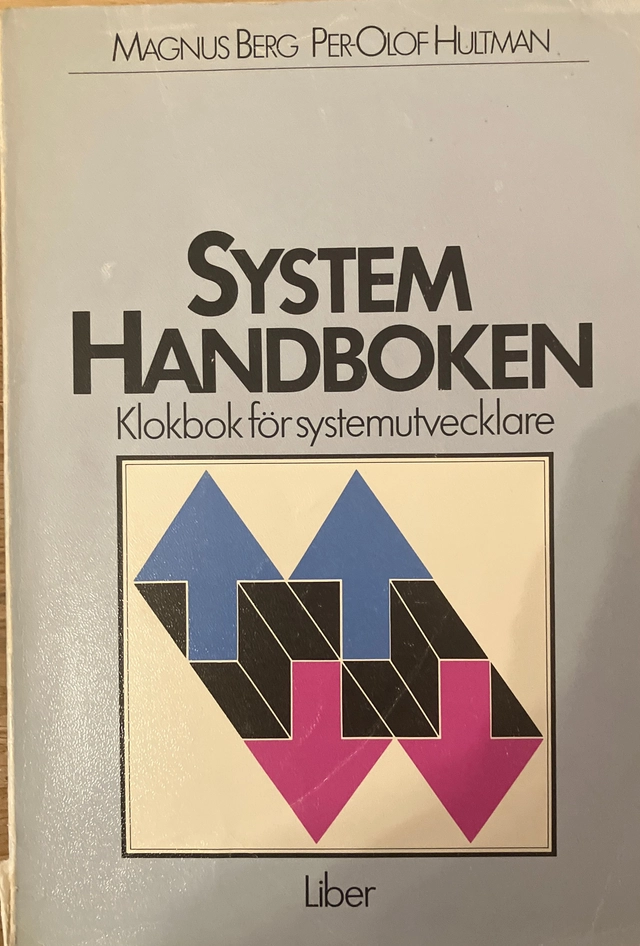 Systemhandboken : klokbok för systemutvecklare; Magnus Berg; 1982