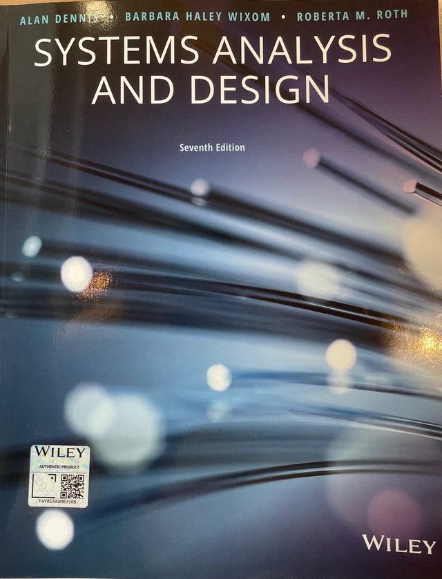 Systems Analysis and Design; Alan Dennis, Barbara Haley Wixom, Roberta M. Roth; 2018