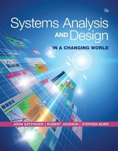 Systems analysis and design : in a changing world; John W. Satzinger; 2016