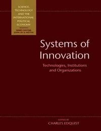 Systems of innovation : technologies, institutions and organizations; Charles Edquist; 1997
