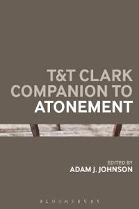 T&T Clark companion to atonement; Adam J. Johnson; 2017