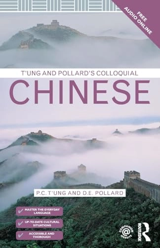 T'ung & Pollard's Colloquial Chinese; P C T'Ung, D E Pollard; 2015