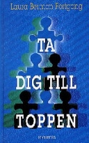 Ta dig till toppen; Laura Berman Fortgang; 1999