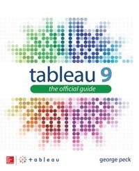 Tableau 9 : the official guide; George Peck; 2016