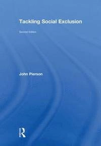 Tackling social exclusion; John Pierson; 2009