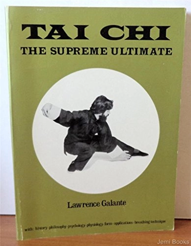 Tai chi : the supreme ultimate; Lawrence Galante; 1981