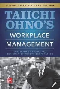 Taiichi Ohnos Workplace Management: Special 100th Birthday Edition [Elektronisk resurs]; Taiichi Ohno; 2013