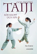 Taiji och Qigong för kropp och; Eric Chaline; 2000