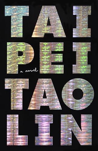 Taipei : a novel; Tao Lin; 2013