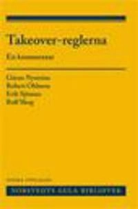 Takeover-reglerna  :  en kommentar; Rolf Skog, Göran Nyström, Erik Sjöman, Robert Ohlsson; 2012