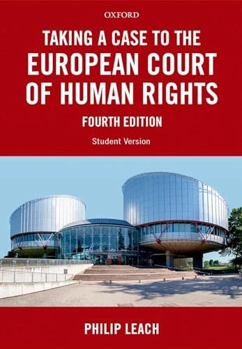Taking a case to the european court of human rights : [student version]; Philip Leach; 2017