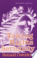 Taking rights seriously; Ronald Dworkin; 1977