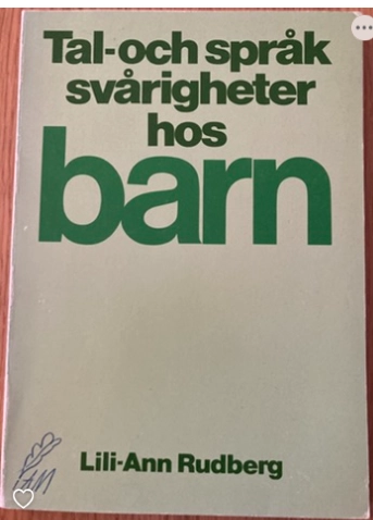 Tal- och språksvårigheter hos barn; Lili-Ann Rudberg; 1982