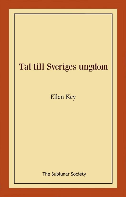 Tal till Sveriges ungdom; Ellen Key; 2022