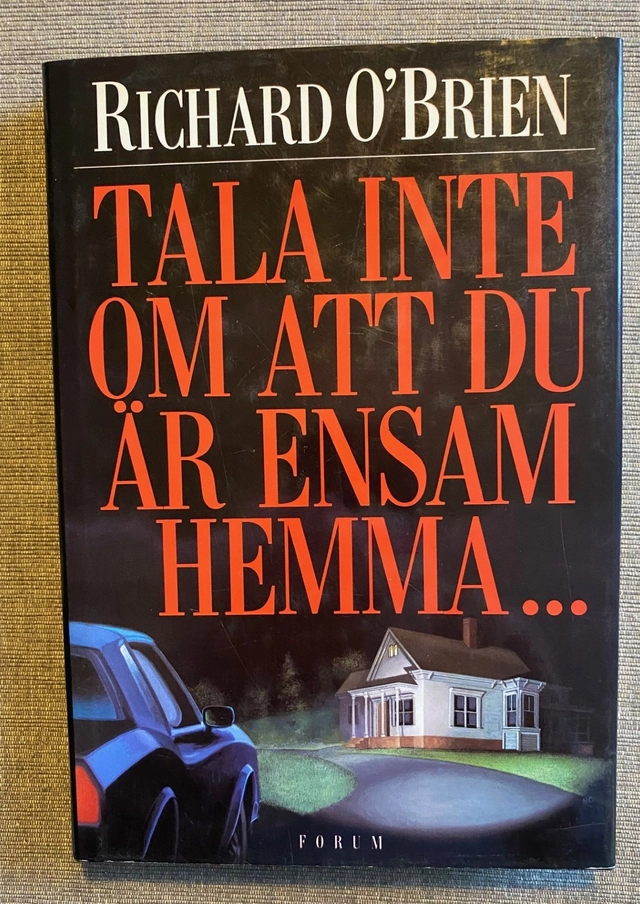 Tala inte oma att du...; Richard O'Brien; 1993