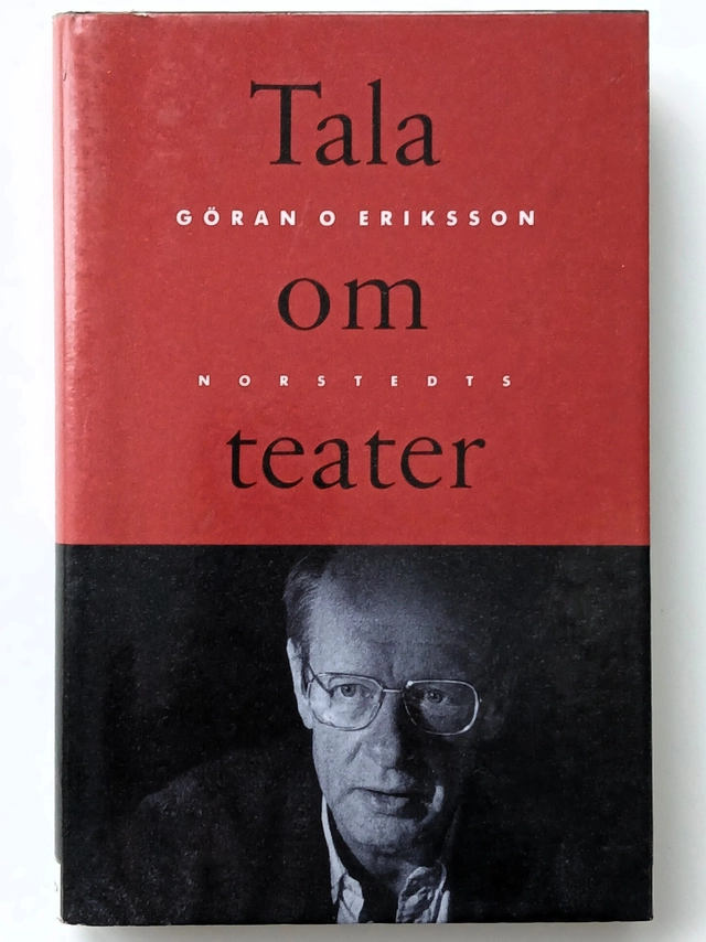 Tala om teater : texter om teater och översättning; Göran O. Eriksson; 1995