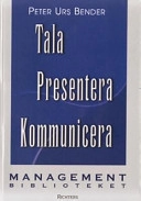 Tala, presentera och kommunicera; Peter Urs Bender; 2001