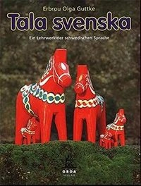 Tala svenska : Lehrbuch; Erbrou Olga Guttke; 1998