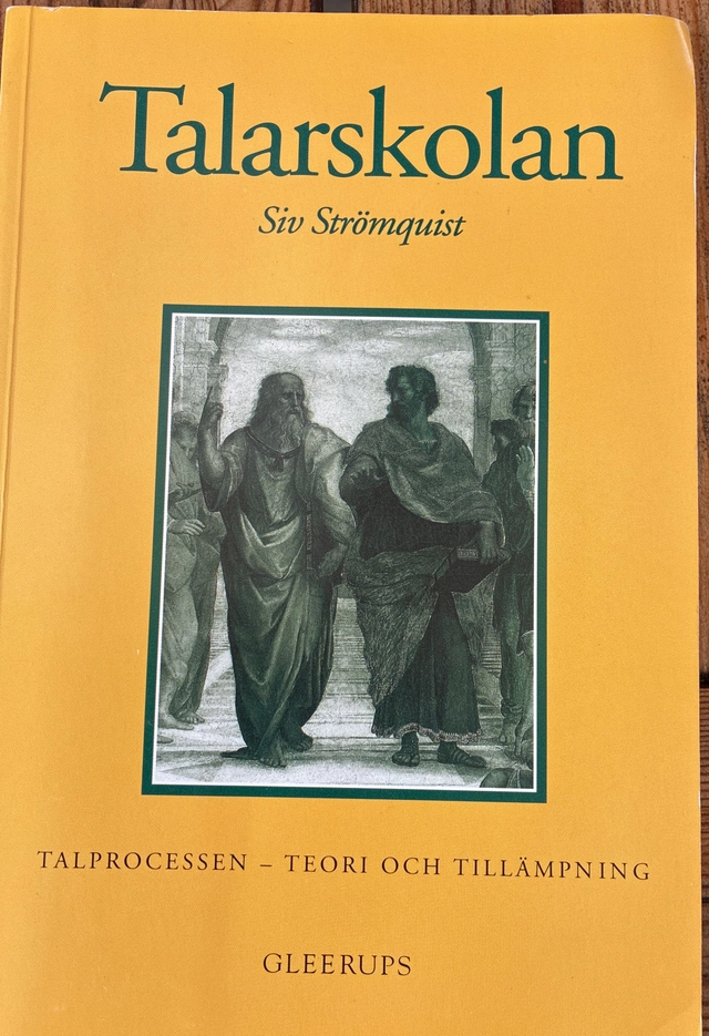 Talarskolan : talprocessen - teori och tillämpning; Siv Strömquist; 1996