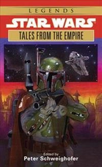 Tales from the Empire: Star Wars Legends; Peter Schweighofer; 1997