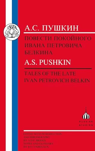 Tales of Ivan Petrovich Belkin; Aleksandr Sergeevich Pushkin, A D P Briggs, Boris Ottokar Unbegaun; 1998