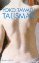 Talisman; Yōko Tawada; 2015