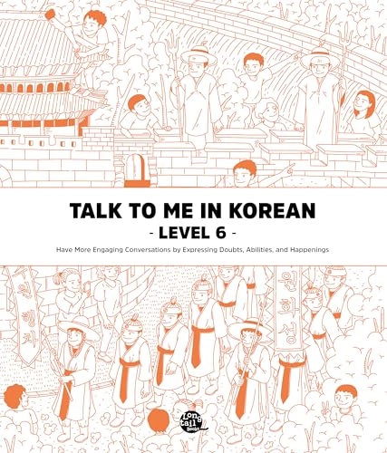 Talk to Me in Korean Level 6; Talktomeinkorean; 2019