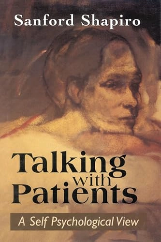 Talking with Patients; Sanford Shapiro; 1996